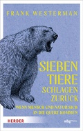 Cover: Sieben Tiere schlagen zur&uuml;ck - Theiss in Herder