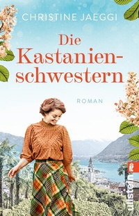 Abbildung von: Die Kastanienschwestern - Ullstein Taschenbuchverlag
