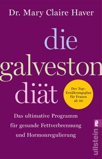 Abbildung von: Die Galveston-Diät - Ullstein Taschenbuchverlag