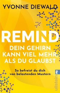 Abbildung von: REMIND Dein Gehirn kann viel mehr, als du glaubst - Ullstein Taschenbuchverlag