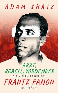 Abbildung von: Arzt, Rebell, Vordenker - Propyläen