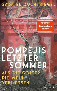 Abbildung von: Pompejis letzter Sommer - Propyläen