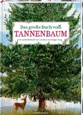 Cover: Das gro&szlig;e Buch vom Tannenbaum - Coppenrath