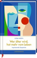 Cover: Wer &auml;lter wird, hat mehr vom Leben - Coppenrath