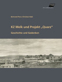 Abbildung von: KZ Melk und Projekt "Quarz" - new academic press