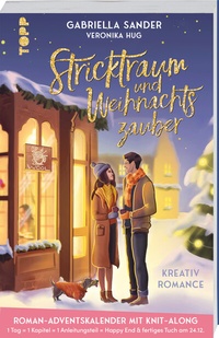 Abbildung von: Stricktraum und Weihnachtszauber. Eine Kreativ-Romance. Mit Multimuster-Tuch-Knit-Along. Adventskalenderbuch - Frech