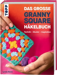 Abbildung von: Das große Granny Square Häkelbuch - Frech