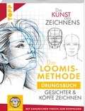 Cover: Die Kunst des Zeichnens. Die Loomis-Methode &Uuml;bungsbuch - frechverlag GmbH