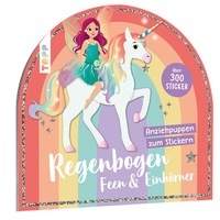 Abbildung von: Stickerbuch: Anziehpuppen zum Stickern. Regenbogen-Feen und Einhörner - Frech