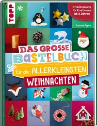 Abbildung von: Das große Bastelbuch für die Allerkleinsten Weihnachten - Frech