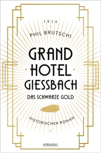 Abbildung von: Grandhotel Giessbach. Das schwarze Gold - Emons Verlag