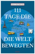 Cover: 111 Tage, die die Welt bewegten - Emons Verlag
