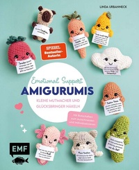 Abbildung von: Emotional Support Amigurumis - Kleine Mutmacher und Glücksbringer häkeln - Edition Michael Fischer / EMF Verlag