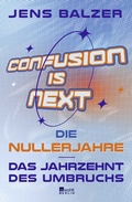 Cover: Confusion Is Next - Rowohlt Berlin