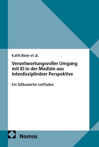 Abbildung von: Verantwortungsvoller Umgang mit KI in der Medizin aus interdisziplinärer Perspektive - Nomos