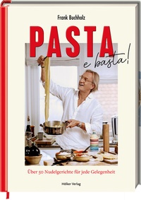 Abbildung von: Pasta e basta! - Hölker Verlag