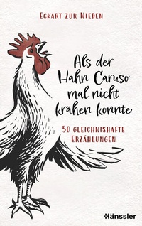 Abbildung von: Als der Hahn Caruso mal nicht krähen konnte - Hänssler