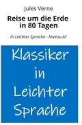Cover: Reise um die Erde in 80 Tagen: In Leichter Sprache - Niveau A1 - tolino media