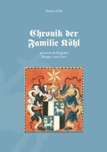Cover: Chronik der Familie K&ouml;hl - BoD - Books on Demand
