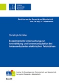 Cover: Experimentelle Untersuchung zur Ionenbildung und Ionenmanipulation bei hohen reduzierten elektrischen Feldst&auml;rken - Shaker