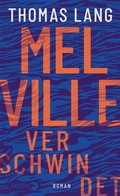 Cover: Melville verschwindet - Berlin Verlag