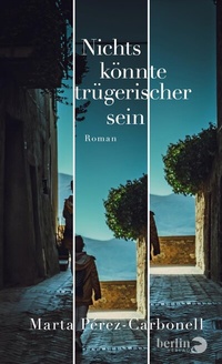 Abbildung von: Nichts könnte trügerischer sein - Berlin Verlag