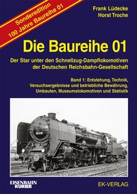 Abbildung von: Die Baureihe 01 - Band 1 Sonderedition 100 Jahre - EK-Verlag - Eisenbahn-Kurier