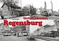 Cover: Verkehrsknoten Regensburg - EK-Verlag - Eisenbahn-Kurier