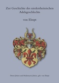 Bild: Zur Geschichte des niederrheinischen Adelsgeschlechts von Elmpt - Schmidt, Philipp