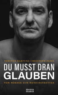 Abbildung von: DU MUSST DRAN GLAUBEN - Media Maria