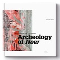 Cover: ARCHEOLOGY OF NOW - KRAUTin Verlag