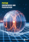 Cover: Physik: Erkenntnisse und Perspektiven - Deutsche Physikalische Gesellschaft