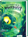 Cover: Mein geheimes Leben als Monsterj&auml;ger - Warum du niemals in einen Monstersee springen solltest - S&uuml;dpol Verlag GmbH