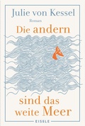 Cover: Die andern sind das weite Meer - Eisele