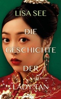 Cover: Die Geschichte der Lady Tan - Gutkind Verlag
