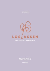 Abbildung von: Loslassen. Und bei Gott ankommen. - Gerth Medien
