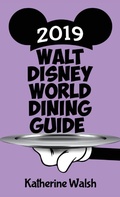 Cover: Walt Disney World Dining Guide 2019 - Theme Park Press