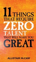 Cover: 11 Things That Require ZERO Talent - Allistair McCaw
