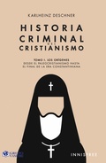 Cover: Historia Criminal Del Cristianismo Tomo I: Los Or&iacute;genes - Grupo Vanchri