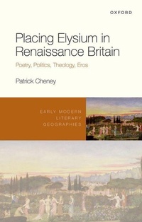 Enlarge image Cover: Placing Elysium in Renaissance Britain - Oxford University Press