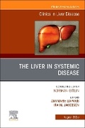Cover: The Liver in Systemic Disease, An Issue of Clinics in Liver Disease: Volume 29-3 - Churchill Livingstone