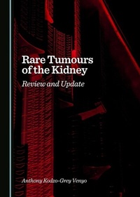 Abbildung von: Rare Tumours of the Kidney - Cambridge Scholars Publishing