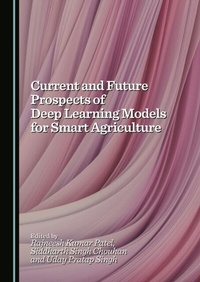 Enlarge image Cover: Current and Future Prospects of Deep Learning Models for Smart Agriculture - Cambridge Scholars Publishing