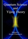 Cover: Quantum Science and Yijing Theory - Cambridge Scholars Publishing