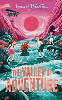 Enlarge image Cover: The Valley of Adventure - Macmillan Children's Books