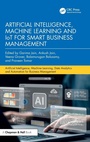 Cover: Artificial Intelligence, Machine Learning and IoT for Smart Business Management - Chapman & Hall/CRC