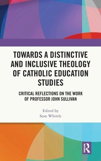 Abbildung von: Towards a Distinctive and Inclusive Theology of Catholic Education Studies - Routledge