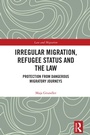 Cover: Irregular Migration, Refugee Status and the Law - Routledge
