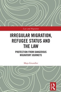 Enlarge image Cover: Irregular Migration, Refugee Status and the Law - Routledge
