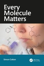Cover: Every Molecule Matters - CRC Press
